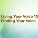 Living Your Voice 101: Finding Your Voice